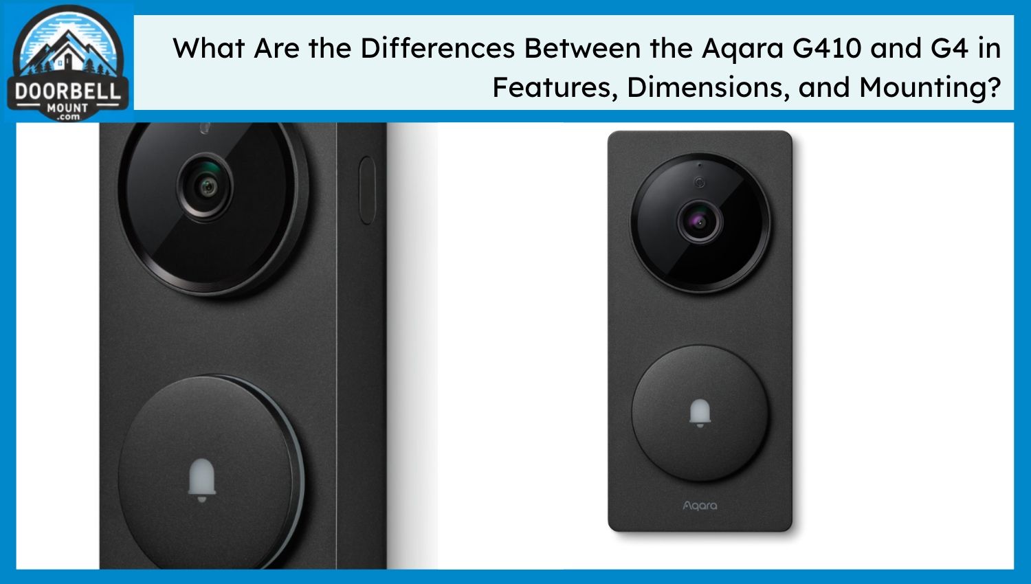 Aqara G410 vs G4: Features, Size & Mounting Differences - DoorBell Mount