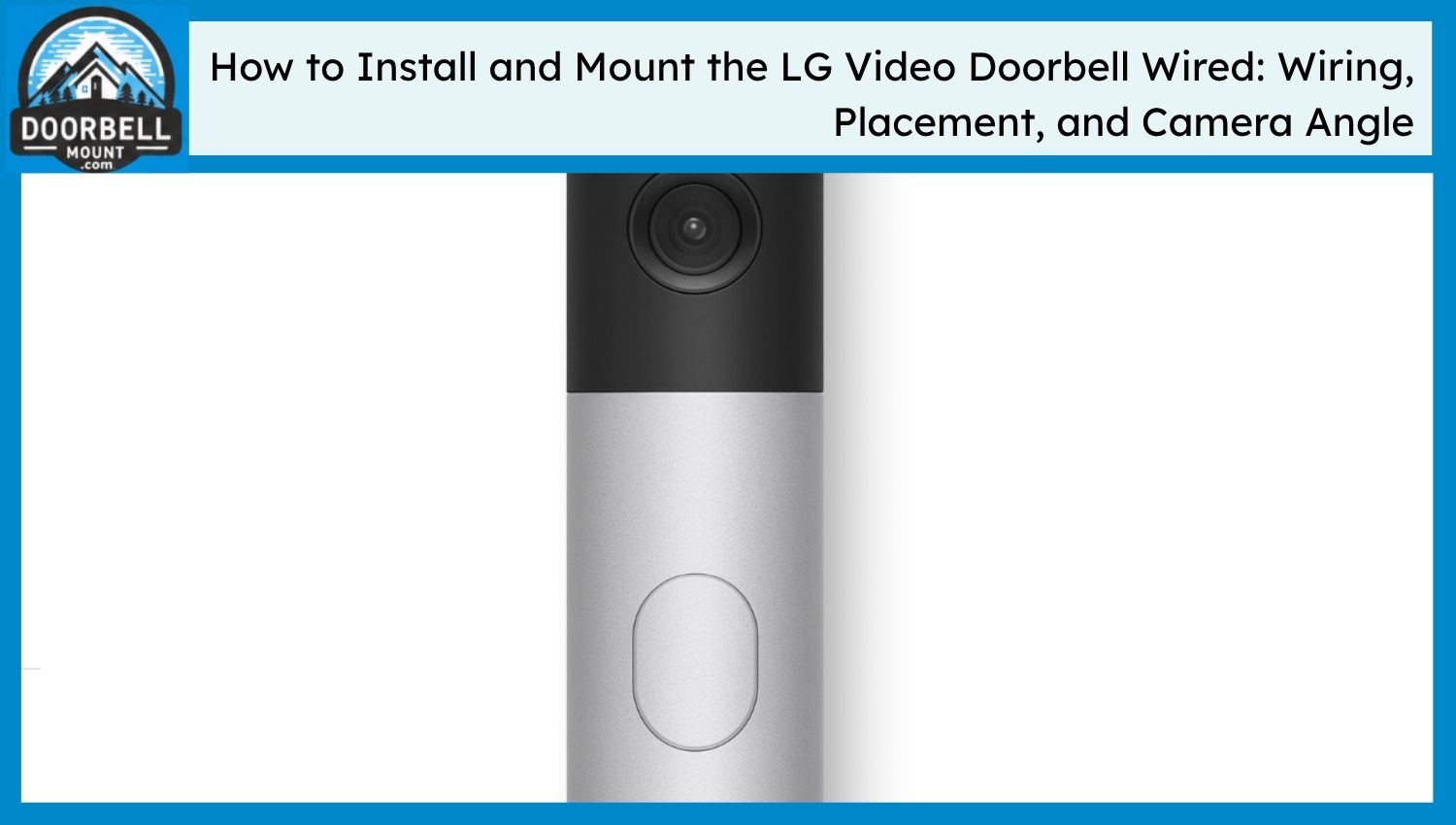 LG Video Doorbell Wired Installation & Mounting Guide - DoorBell Mount