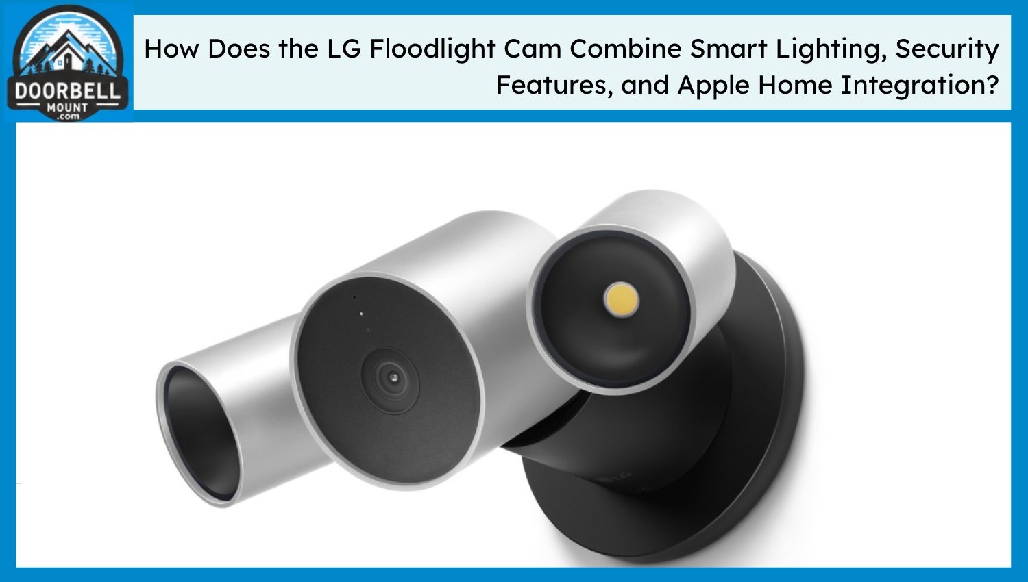 LG Floodlight Cam: Smart Lighting, Security & Apple Home - DoorBell Mount